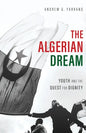 The Algerian Dream: Youth and the Quest for Dignity - Paperback