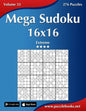 Mega Sudoku 16x16 - Extreme - Volume 33 - 276 Puzzles - Paperback