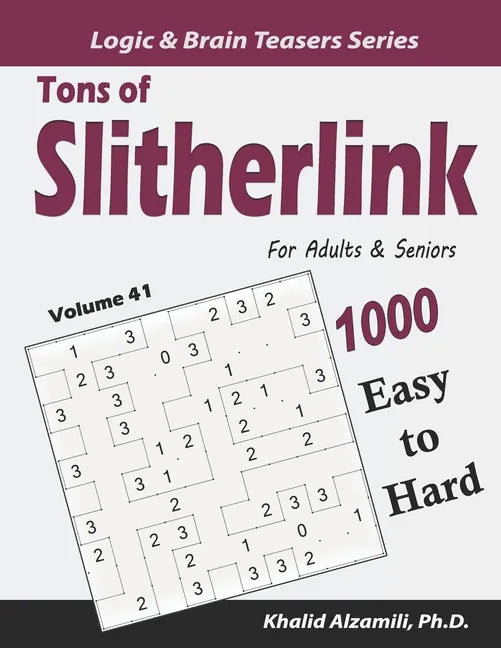 Tons of Slitherlink for Adults & Seniors: 1000 Easy to Hard Puzzles (10x10) - Paperback