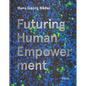Hans Georg N�der: Futuring Human Empowerment - Hardcover