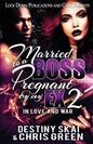Married to a Boss, Pregnant by my Ex 2: In Love and War - Paperback