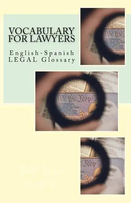Vocabulary for Lawyers: English-Spanish Legal Glossary - Paperback