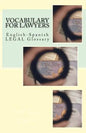 Vocabulary for Lawyers: English-Spanish Legal Glossary - Paperback
