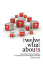 Twelve What Abouts: Answering Common Objections Concerning God's Sovereignty in Election - Paperback