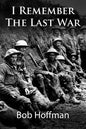 I Remember The Last War: (Original Version, Restored) - Paperback