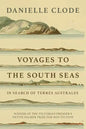 Voyages to the South Seas: In Search of Terres Australes - Paperback