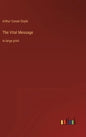 The Vital Message: in large print - Hardcover