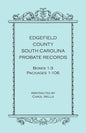 Edgefield County, South Carolina, Probate Records, Boxes 1-3, Packages 1-106 - Paperback