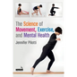 The Science of Movement, Exercise, and Mental Health - Paperback