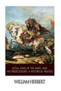 Attila, King of the Huns, and His Predecessors: A Historical Treatise - Paperback