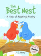 The Best Nest: A Tale of Roosting Rivalry: A Tale of Roosting Rivalry - Hardcover