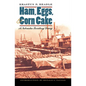 Ham, Eggs, and Corn Cake: A Nebraska Territory Diary - Paperback
