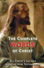 The Complete Words of Christ: All Christ's Sayings from the New Testament - Paperback