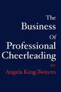 The Business of Professional Cheerleading - Paperback