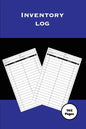 Inventory Log: Personal Home & Small Business, Record Book, Inventory Collection, Keep Track Of Details, Journal, Management Tracker, Organizer - Paperback