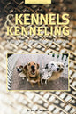 Kennels and Kenneling: A Guide for Hobbyists and Professionals - Paperback