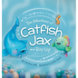 The Adventures of Catfish Jax and Bizy Lizy - Hardcover