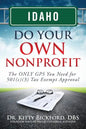Idaho Do Your Own Nonprofit: The ONLY GPS You Need for 501c3 Tax Exempt Approval - Paperback