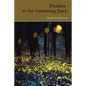 Fireflies in the Gathering Dark - Paperback