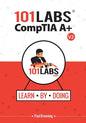101 Labs - CompTIA A+: Hands-on Practical Labs for the CompTIA A+ Exams (220-1101 and 220-1102) - Paperback