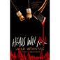Heads Will Roll - Hardcover