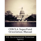 Cercla Superfund Orientation Manual - Paperback