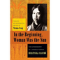 In the Beginning, Woman Was the Sun: The Autobiography of a Japanese Feminist - Paperback