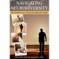 Navigating Neurodiversity: My Journey as a Twice Exceptional Adult - Paperback