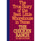 The Chicken Ranch: The True Story of the Best Little Whorehouse in Texas - Paperback