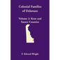 Colonial Families of Delaware, Volume 2: Kent and Sussex Counties - Paperback