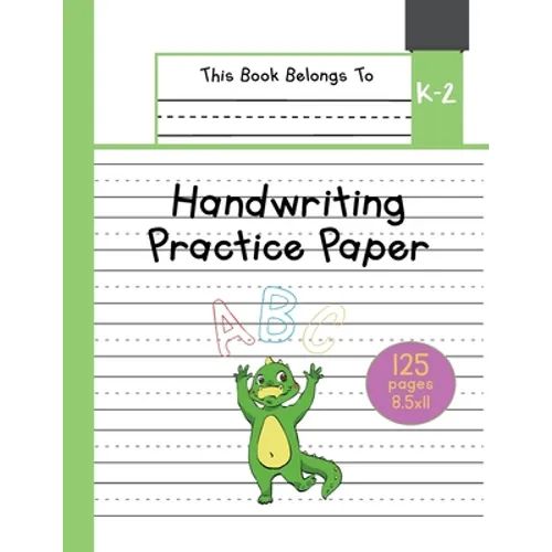 Handwriting Practice Paper K-2: The Little Crocodile Kindergarten writing paper with dotted lined sheets for ABC and numbers learning 125 pages 8.5x11 - Paperback