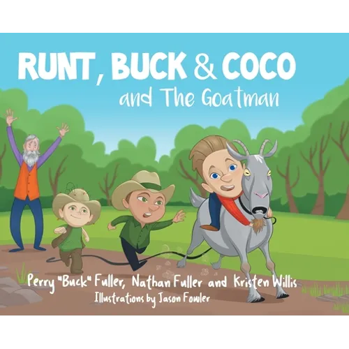 Runt, Buck, and Coco and The Goatman - Hardcover