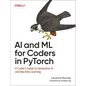 AI and ML for Coders in Pytorch: A Coder's Guide to Generative AI and Machine Learning - Paperback