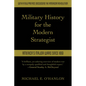 Military History for the Modern Strategist: America's Major Wars Since 1861 - Paperback