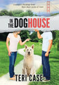 In the Doghouse: A Couple's Breakup from Their Dog's Point of View - Hardcover