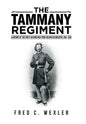 The Tammany Regiment: A History of the Forty-Second New York Volunteer Infantry, 1861-1864 - Hardcover