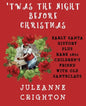 'Twas the Night Before Christmas: Early Santa History Plus Rare 1821 Children's Friend With Old Santeclaus - Paperback
