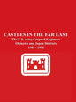 Castles in the Far East: The U.S. Army Corps of Engineers Okinawa and Japan Districts 1945 - 1990 - Hardcover