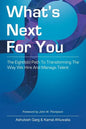 What's Next for You: The Eightfold Path to Transforming the Way We Hire and Manage Talent - Paperback