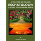 A Treatise on Islamic Eschatology: A Study of the Life After Death - Paperback