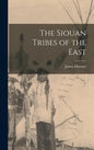 The Siouan Tribes of the East - Hardcover