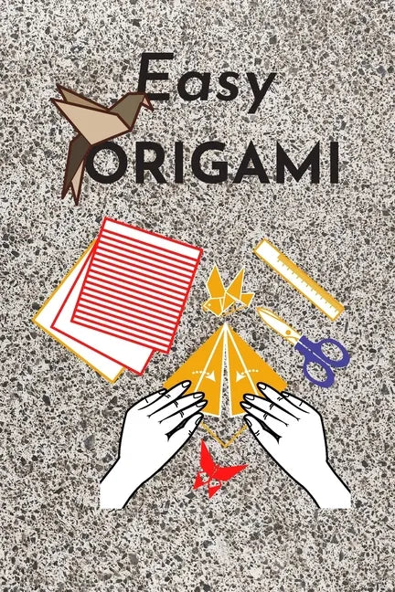 Easy origami: Fun and simple origami projects for kids - Paperback