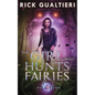 The Girl Who Hunts Fairies - Paperback