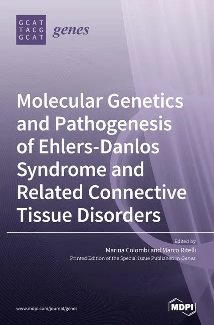 Molecular Genetics and Pathogenesis of Ehlers-Danlos Syndrome and Related Connective Tissue Disorders - Hardcover