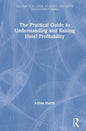 The Practical Guide to Understanding and Raising Hotel Profitability - Paperback