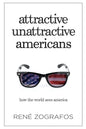 Attractive Unattractive Americans: How The World Sees America - Paperback