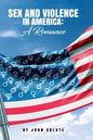 Sex and Violence in America: A Romance - Paperback