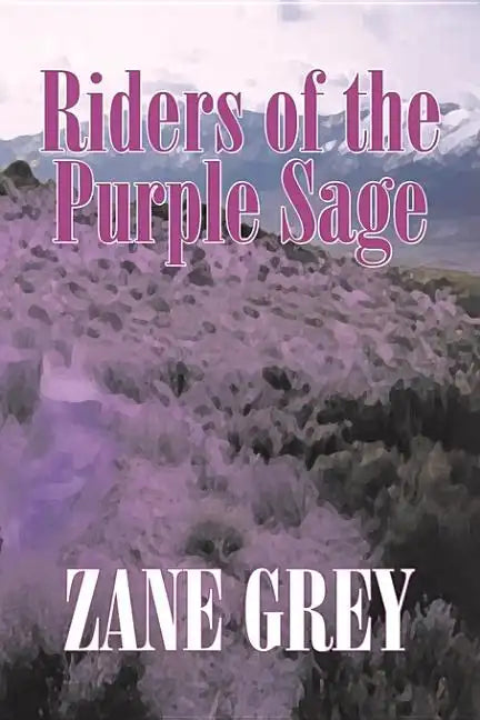 Riders of the Purple Sage by Zane Grey, Fiction, Westerns - Hardcover