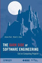 The Dark Side of Software Engineering: Evil on Computing Projects - Paperback