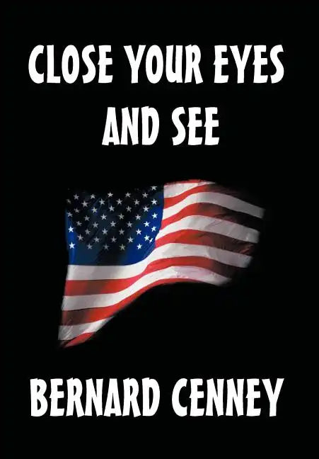 Close Your Eyes and See - Hardcover